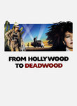 From Hollywood to Deadwood Poster