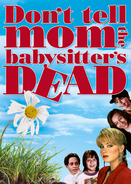 Don’t Tell Mom the Babysitter’s Dead
