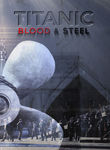 Titanic: Blood and Steel Poster