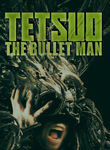 Tetsuo: The Bullet Man Poster