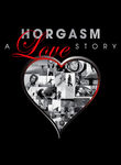 Horgasm: A Love Story Poster
