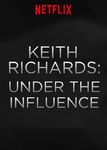 Keith Richards: Under the Influence | filmes-netflix.blogspot.com