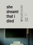 She Dreamed That I Died Poster
