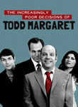 The Increasingly Poor Decisions of Todd Margaret Poster