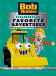 Bob the Builder: Scoop's Favorite Adventures Poster