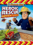Fireman Sam: Heroic Rescue Adventures Poster