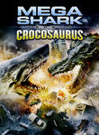 Mega Shark vs. Crocosaurus Poster