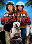 Nic and Tristan Go Mega Dega Poster