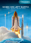 When We Left Earth: The NASA Missions Poster
