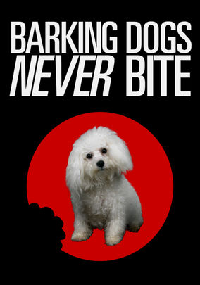Barking Dogs Never Bite