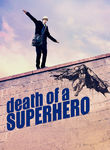 Death of a Superhero Poster
