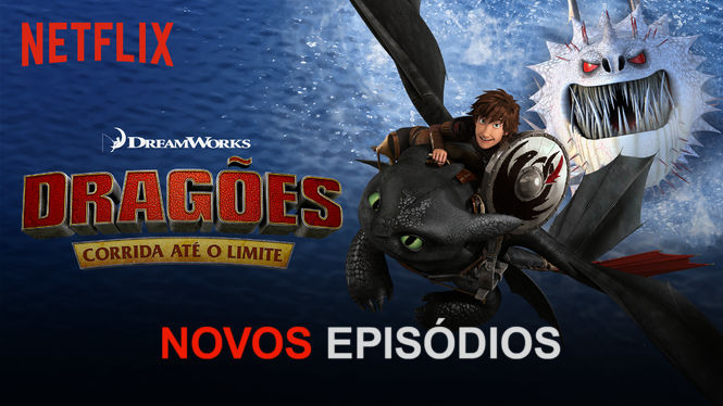 Dragões: Corrida até o Limite | filmes-netflix.blogspot.com