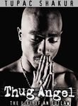 Tupac Shakur: Thug Angel: The Life of an Outlaw Poster