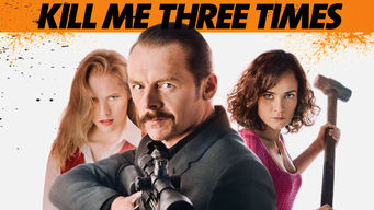 Kill Me Three Times Esta Kill Me Three Times En Netflix Flixlist