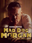 Mad Dog Morgan Poster
