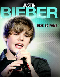 Justin Bieber: The Untold Story of His Rise to Fame