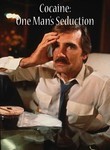 Cocaine: One Man's Seduction Poster