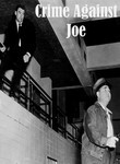 Crime Against Joe Poster