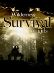 Wilderness Survival for Girls Poster