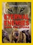 National Geographic: Eternal Enemies: Lions and Hyenas Poster