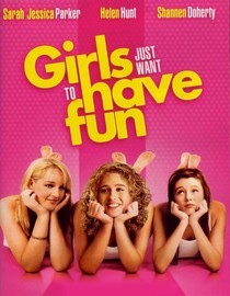 Girls Just Want To Have Fun