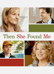 Then She Found Me (2007)