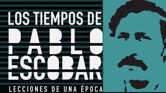 Los tiempos de Pablo Escobar