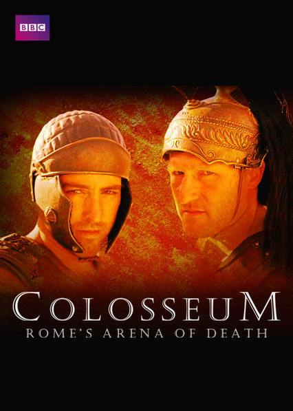 Colosseum: Rome’s Arena of Death