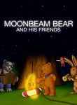 Moonbeam Bear and His Friends Poster