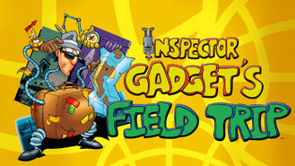 Netflix box art for Inspector Gadget's Field Trip - Season 1