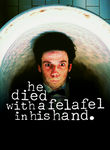 He Died with a Felafel in His Hand Poster