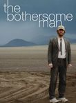 The Bothersome Man Poster