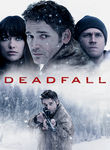 Deadfall Poster