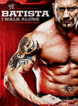 WWE: Batista: I Walk Alone Poster