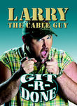 Larry the Cable Guy: Git-R-Done Poster