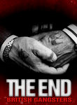 The End: British Gangsters Poster