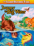 The Land Before Time IX: Journey to Big Water Poster