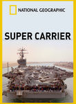 National Geographic: Super Carrier Poster