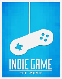 Indie Game: The Movie