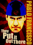 Pablo Francisco: They Put It Out There Poster