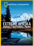 National Geographic: Extreme Alaska: Denali National Park Poster