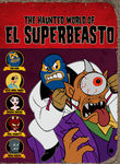 The Haunted World of El Superbeasto Poster