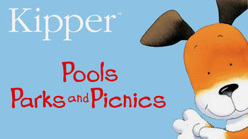 kipper pools parks and picnics dvd