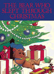 The Bear Who Slept Through Christmas Poster