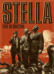 Stella: Live In Boston Poster
