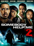 Somebody Help Me 2 Poster