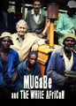 Mugabe and the White African | filmes-netflix.blogspot.com