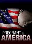 Pregnant in America Poster