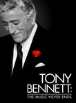 Tony Bennett: The Music Never Ends Poster