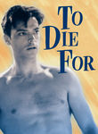 To Die For Poster